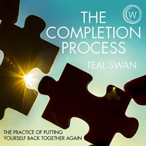 audiobook cover The Completion Process by Teal Swan