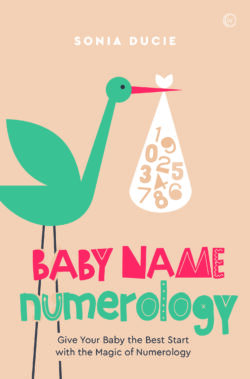 Baby Name Numerology: Give Your Baby the Best Start with the Magic of Numbers (eBook)