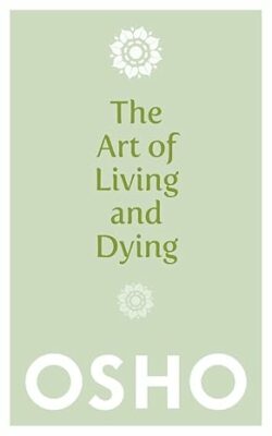The Art of Living and Dying